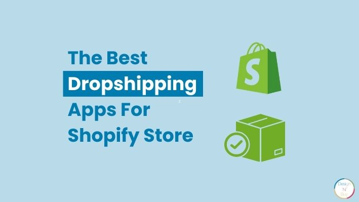 The Best Dropshipping Apps For Shopify Store In Business Market