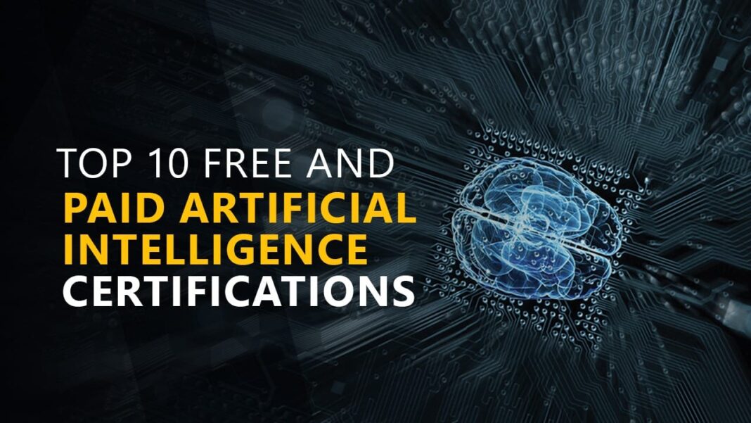 Top 10 Free And Paid Artificial Intelligence Certifications » Business ...