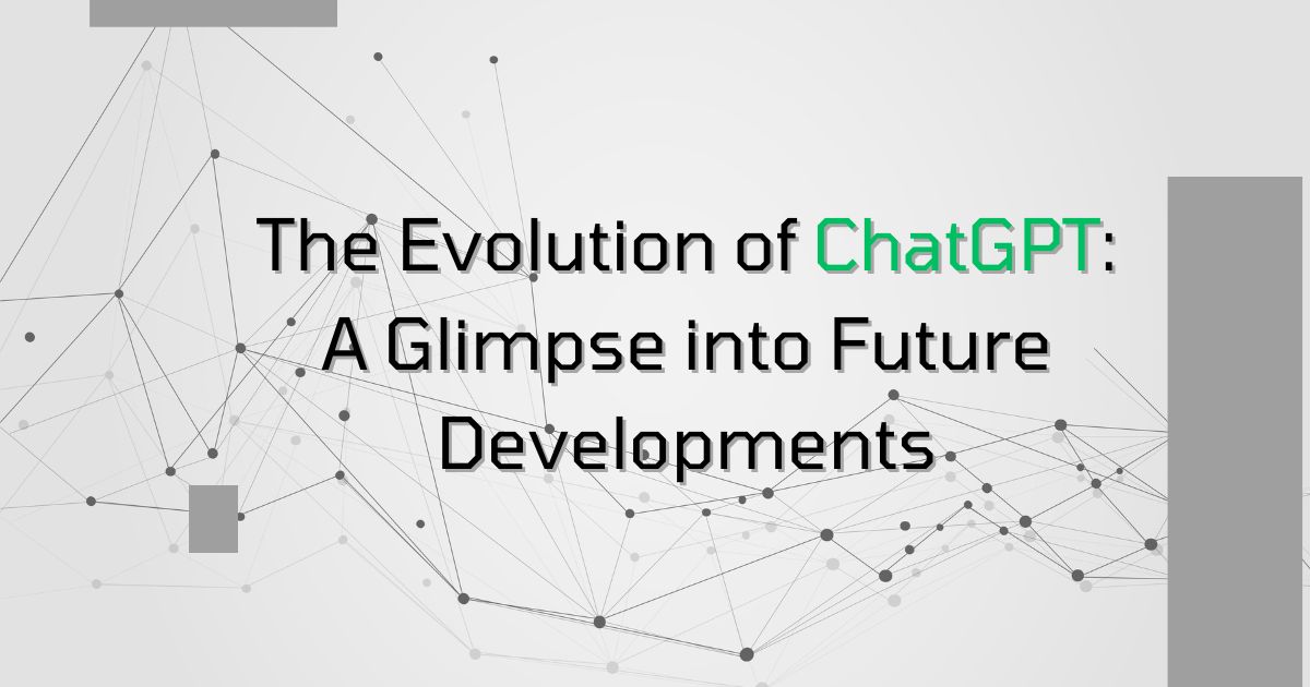 The Evolution Of ChatGPT: A Glimpse Into Future Developments » Business ...