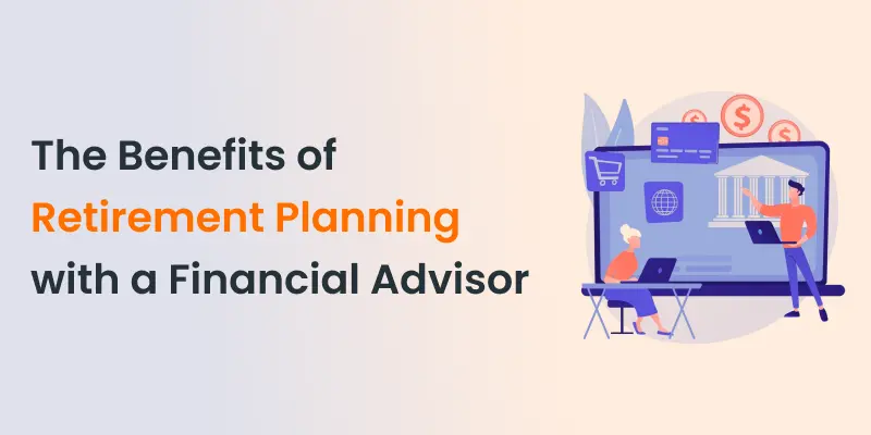 The Benefits of Retirement Planning with a Financial Advisor » Business ...