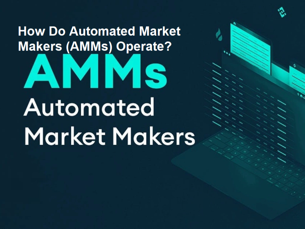 How Do Automated Market Makers (AMMs) Operate? » Business to mark